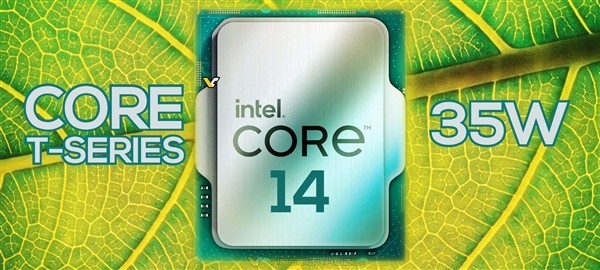 intel 14代酷睿35w节能版定了！频率提升最多500mhz